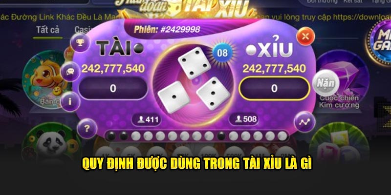 Quy định được dùng trong tài xỉu là gì